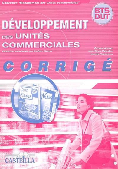 Développement des unités commerciales : corrigé : BTS-DUT