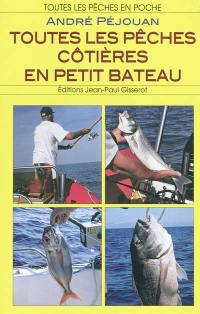 Toutes les pêches côtières en petit bateau