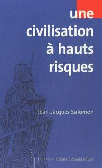 Une civilisation à hauts risques