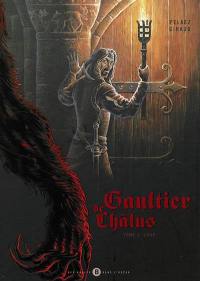 Gaultier de Châlus. Vol. 1. Loup