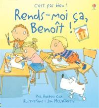 Rends-moi ça, Benoît !