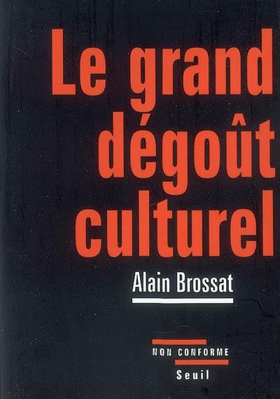 Le grand dégoût culturel