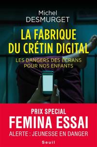 La fabrique du crétin digital : les dangers des écrans pour nos enfants