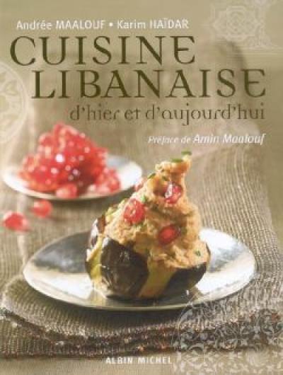 Cuisine libanaise d'hier et d'aujourd'hui