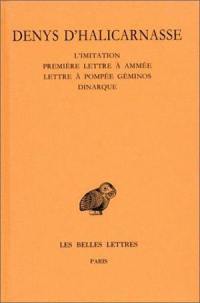 Opuscules rhétoriques. Vol. 5. L'imitation (fragments, Epitomé). Première lettre à Ammée. Lettre à Pompée Géminos