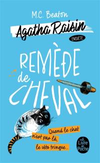 Agatha Raisin enquête. Vol. 2. Remède de cheval