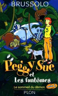 Peggy Sue et les fantômes. Vol. 2. Le sommeil du démon