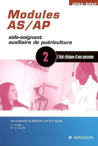 Modules AS-AP aide-soignant, auxiliaire de puériculture, module 2 : l'état clinique d'une personne