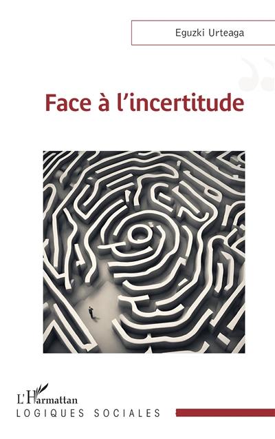 Face à l'incertitude