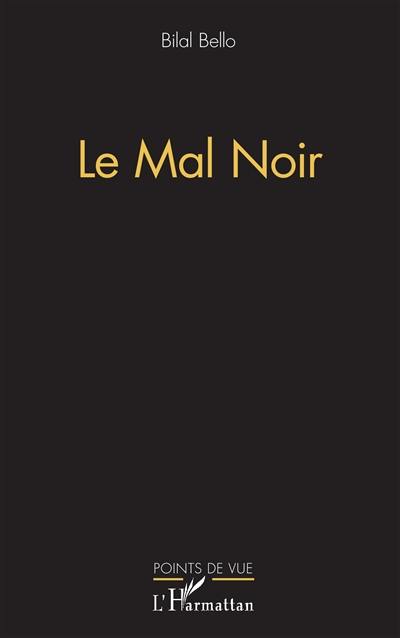 Le mal noir