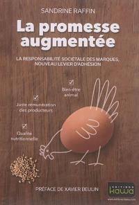 La promesse augmentée : la nouvelle responsabilité sociétale des marques, nouveau levier d'adhésion