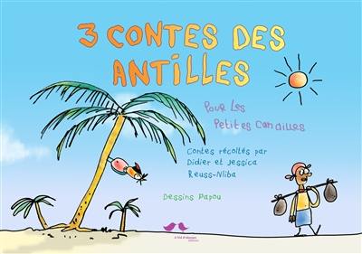 3 contes des Antilles pour les petites canailles