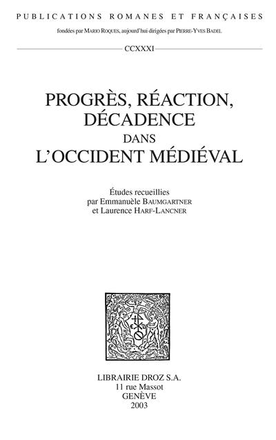 Progrès, réaction, décadence dans l'Occident médiéval