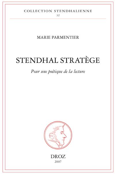 Stendhal stratège : pour une poétique de la lecture