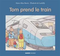 Tom prend le train