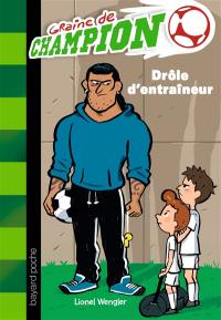 Graine de champion. Vol. 7. Drôle d'entraîneur