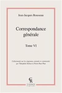 Correspondance générale. Vol. 06