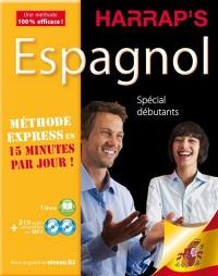 Espagnol : méthode express en 15 minutes par jour ! : spécial débutants