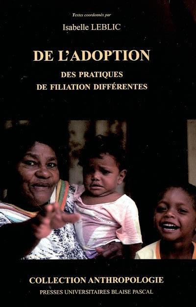 De l'adoption : des pratiques de filiation différentes