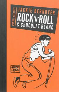 Rock'n'roll & chocolat blanc : Téléphone, Starshooter, Higelin