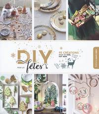 DIY pour les fêtes : 95 créations pour un Noël fait main