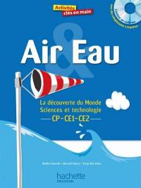 Air, eau : la découverte du monde, sciences et technologie, CP-CE1-CE2