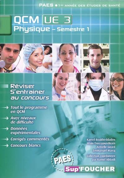 Physique, semestre 1 : QCM UE3 : PAES première année des études de santé