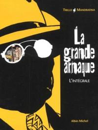 La grande arnaque : l'intégrale