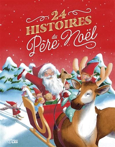 24 histoires du Père Noël 24 histoires du Père Noël