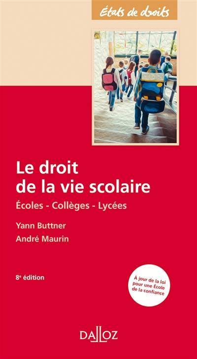 Le droit de la vie scolaire : écoles, collèges, lycées