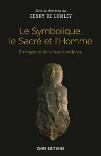 Le symbolique, le sacré et l'homme : émergence de la transcendance