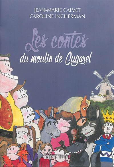 Les contes du moulin de Cugarel