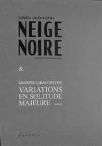 Neige noire & Variations en solitude majeure