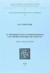 La première école d'administration : l'école politique de Louis XIV