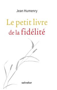 Le petit livre de la fidélité