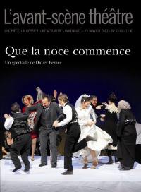 Avant-scène théâtre (L'), n° 1336. Que la noce commence