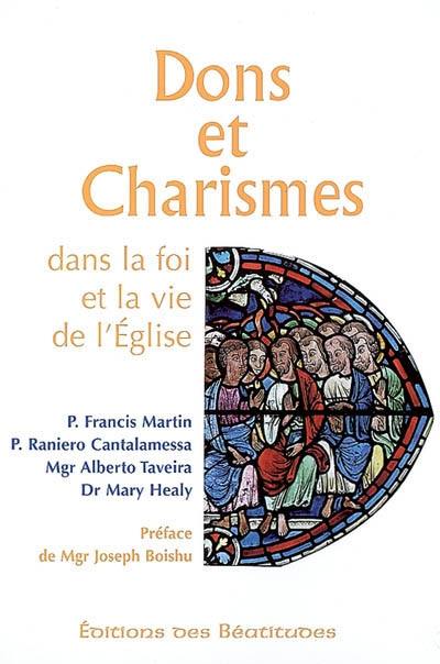 Dons et charismes dans la foi et la vie de l'Eglise