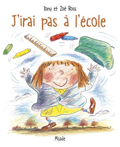 J'irai pas à l'école