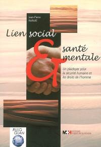 Lien social et santé mentale : un plaidoyer pour la sécurité humaine et les droits de l'homme