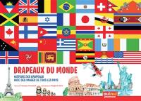 Drapeaux du monde : histoire des drapeaux, avec des images de tous les pays