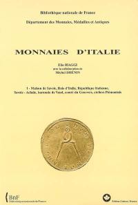 Monnaies d'Italie. Vol. 1. Maison de Savoie, Rois d'Italie, République italienne, Savoie-Achaïe, baronnie de Vaud, comté du Genevois, atelier Piémontais