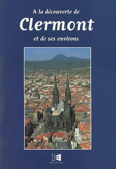 A la découverte de Clermont et ses environs