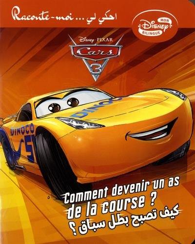 Cars 3 : comment devenir un as de la course ?