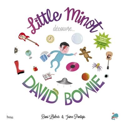 Little Minot découvre... David Bowie Little Minot découvre... David Bowie