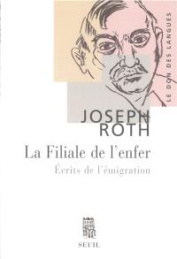 La filiale de l'enfer : écrits de l'émigration