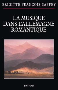 La musique dans l'Allemagne romantique