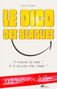 Le dico des blagues : à hurler de rire, à se rouler par terre