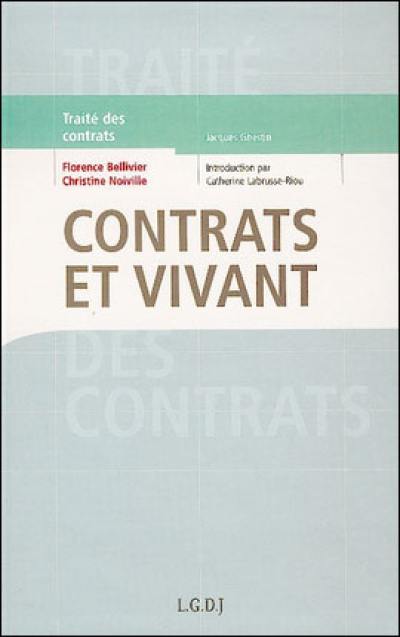 Traité des contrats. Contrats et vivant : le droit de la circulation des ressources biologiques