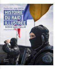 Histoire du Raid illustrée : servir sans faillir