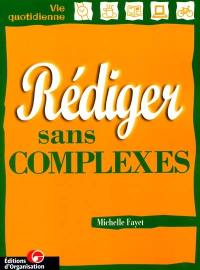 Rédiger sans complexes